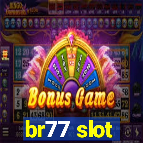 br77 slot